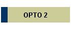 OPTO 2