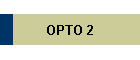 OPTO 2