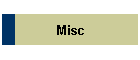 Misc