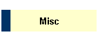 Misc